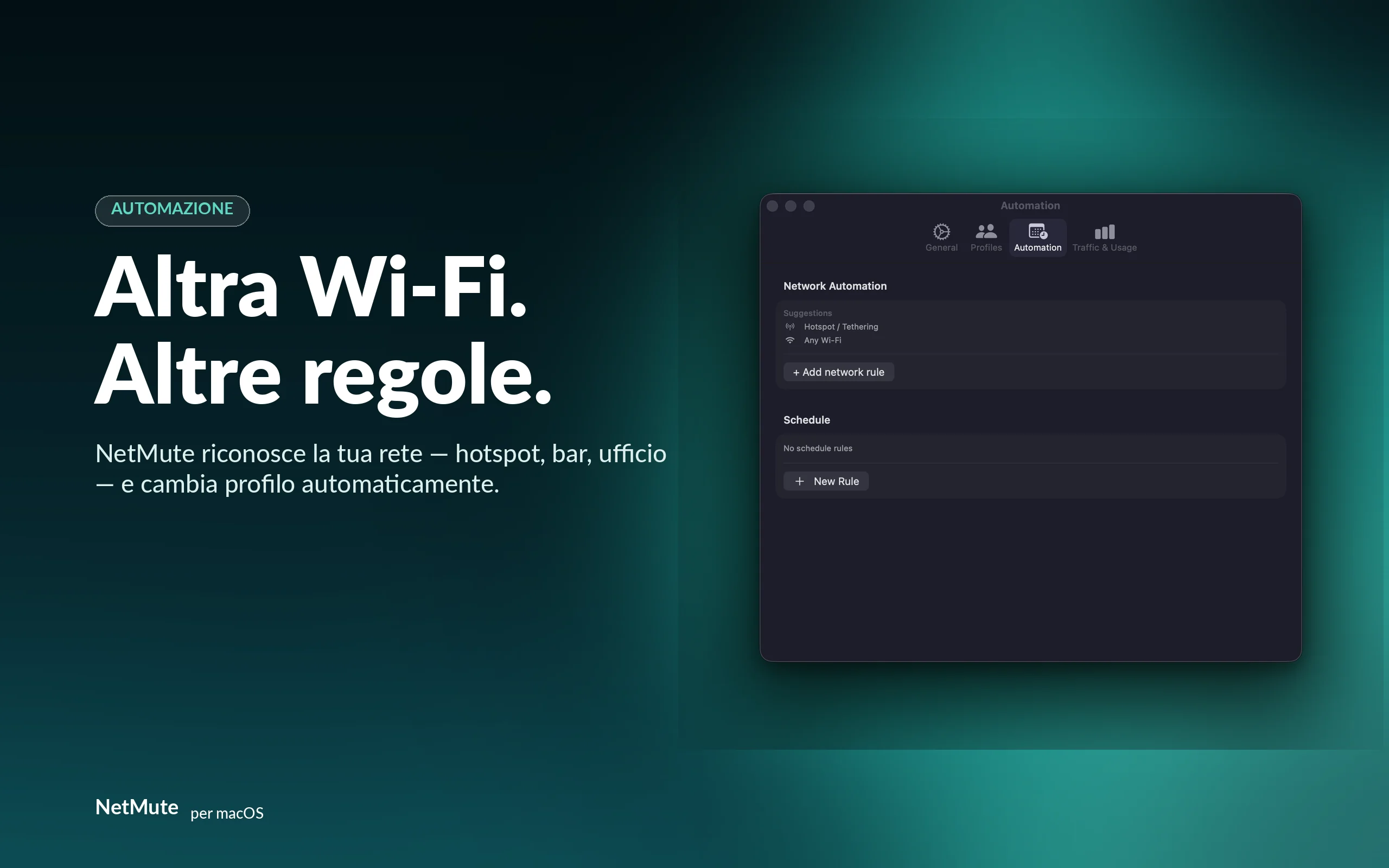 Altra Wi-Fi, altre regole — NetMute cambia profilo automaticamente